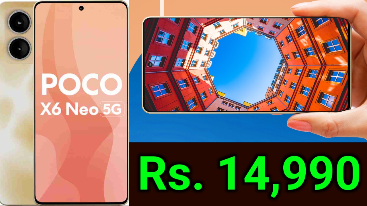 Poco x6 Neo 5G Specification | पोको X6 नियो 5G फोन अब तक का सबसे कम कीमत में ज्यादा फिचर वाला फोन